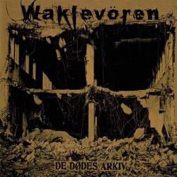 Waklevören ‎– De Dødes Arkiv (Importado)