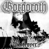 Gorgoroth ‎– Destroyer Or About How To Philosophize With The